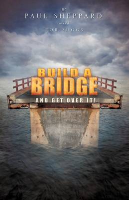 Book cover for Build a Bridge and Get Over It!