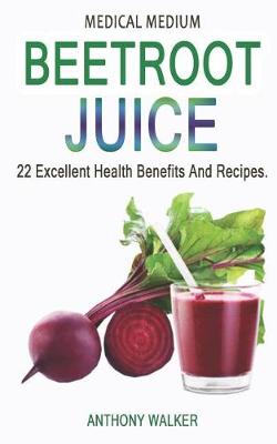 Book cover for Medical Medium Beetroot Juice