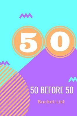 Book cover for 50 Before 50 Bucket List