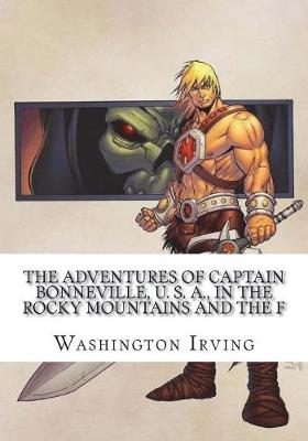 Book cover for The Adventures of Captain Bonneville, U. S. A., in the Rocky Mountains and the F