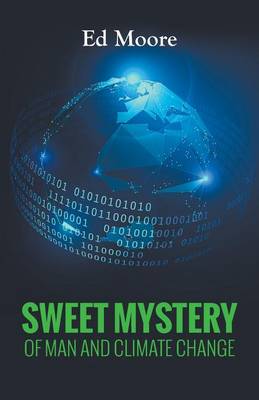 Book cover for Sweet Mystery of Man and Climate Change