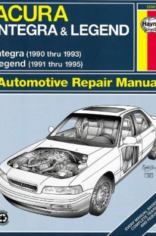 Cover of Acura Integra (1990-1993) & Legend (1991-1995) Haynes Repair Manual (USA)