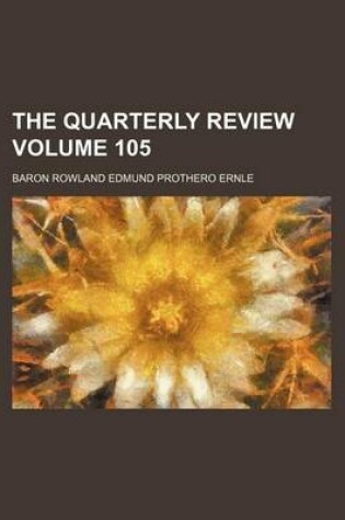 Cover of The Quarterly Review Volume 105