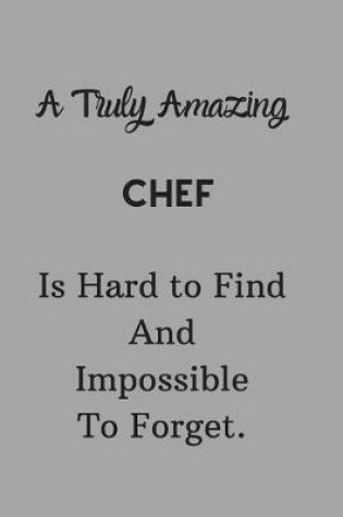 Cover of A Truly Amazing Chef Is Hard To Find And Impossible To Forget