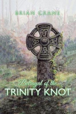 Book cover for Betrayal of the Trinity Knot