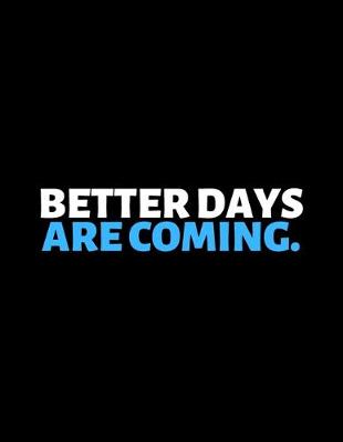 Book cover for Better Days Are Coming