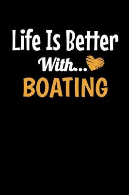 Book cover for Life Is Better With Boating