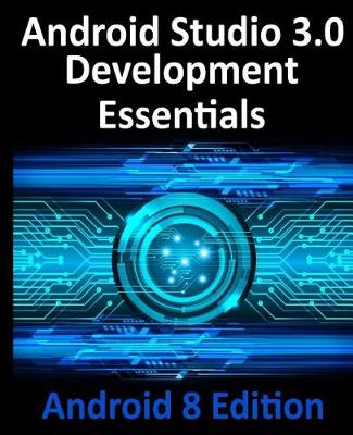 Book cover for Android Studio 3.0 Development Essentials - Android 8 Edition