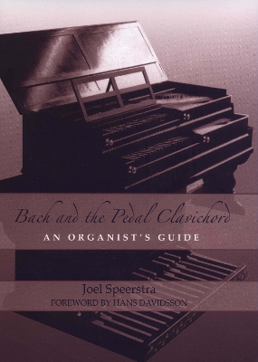 Book cover for Bach and the Pedal Clavichord