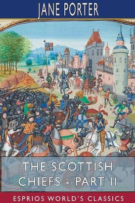 Book cover for The Scottish Chiefs - Part II (Esprios Classics)