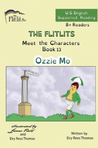 Cover of THE FLITLITS, Meet the Characters, Book 13, Ozzie Mo, 8+Readers, U.S. English, Supported Reading