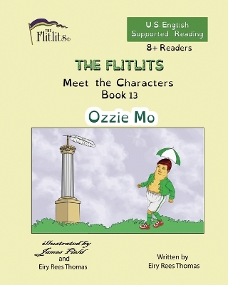 Cover of THE FLITLITS, Meet the Characters, Book 13, Ozzie Mo, 8+Readers, U.S. English, Supported Reading