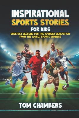Book cover for Inspirational Sports Stories for Kids
