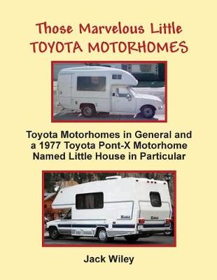 Book cover for Those Marvelous Little Toyota Motorhomes
