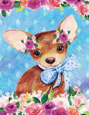 Book cover for My Big Fat Bullet Journal for Dog Lovers Chihuahua Puppy in Flowers