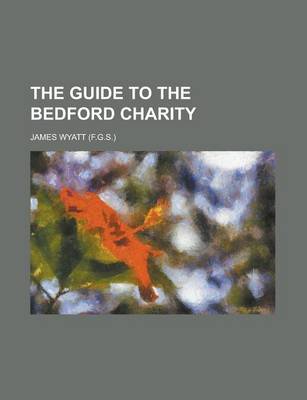 Book cover for The Guide to the Bedford Charity