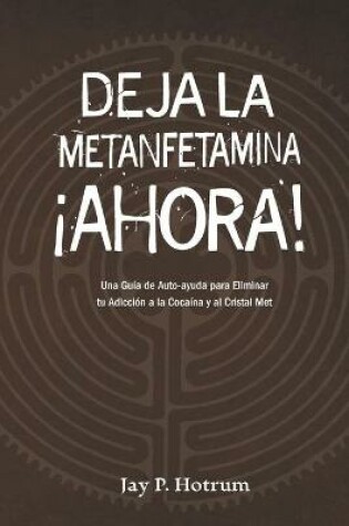 Cover of Deja la Metanfetamina (cristal) Ahora