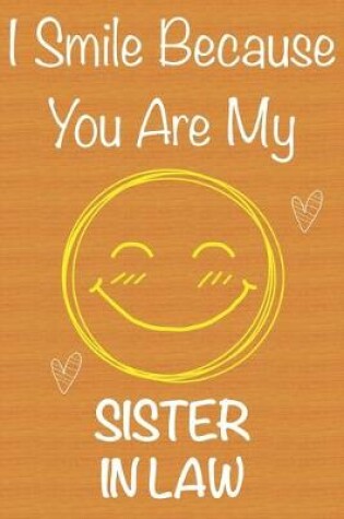 Cover of I Smile Because You Are My Sister in Law