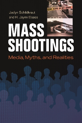 Book cover for Mass Shootings: Media, Myths, and Realities