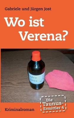 Book cover for Die Taunus-Ermittler, Band 4 - Wo ist Verena?