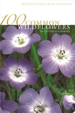 Cover of 100 Common Wildflowers of Central California