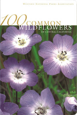 Book cover for 100 Common Wildflowers of Central California