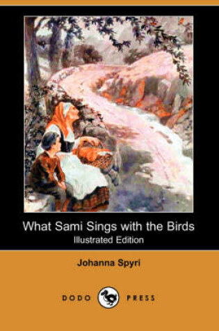 Cover of What Sami Sings with the Birds(Dodo Press)