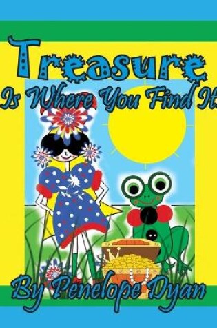 Cover of Treasure Is Where You Find It!
