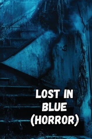 Cover of Lost in Blue (Horror)