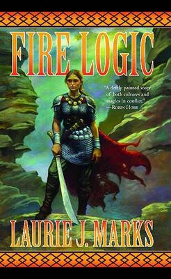 Fire Logic by Laurie J Marks