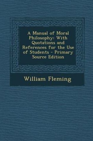 Cover of A Manual of Moral Philosophy