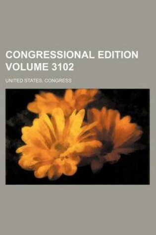 Cover of Congressional Edition Volume 3102