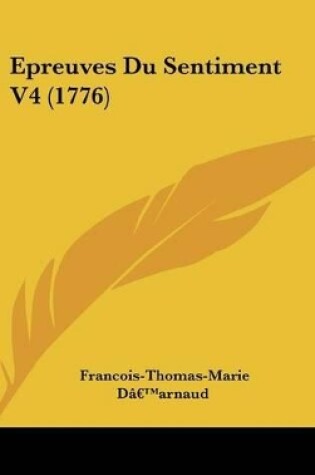 Cover of Epreuves Du Sentiment V4 (1776)