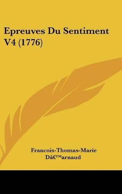 Book cover for Epreuves Du Sentiment V4 (1776)