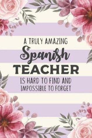 Cover of A Truly Amazing Spanish Teacher Is Hard To Find And Impossible To Forget