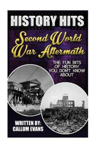 Cover of The Fun Bits of History You Don't Know about Second World War Aftermath