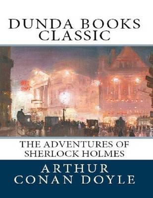 Book cover for The Adventures of Sherlock Holmes (Dunda Books Classic)