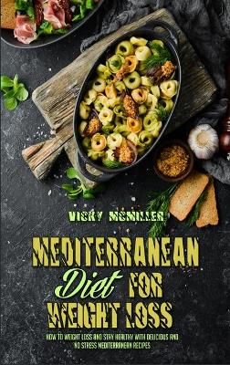 Book cover for Mediterranean Diet For Weight Loss