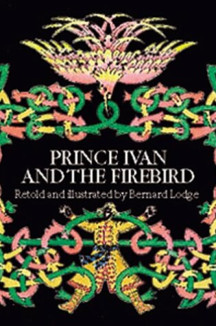 Cover of Prince Ivan and the Firebird : A Russian Folk Tale