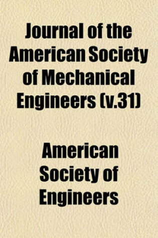 Cover of Journal of the American Society of Mechanical Engineers (V.31)