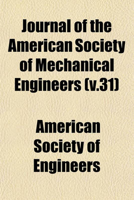 Book cover for Journal of the American Society of Mechanical Engineers (V.31)