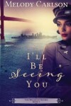 Book cover for I'll Be Seeing You