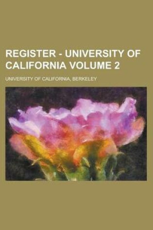 Cover of Register - University of California Volume 2