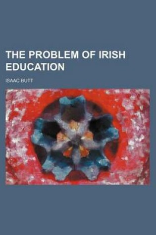 Cover of The Problem of Irish Education