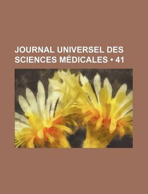 Book cover for Journal Universel Des Sciences Medicales (41)