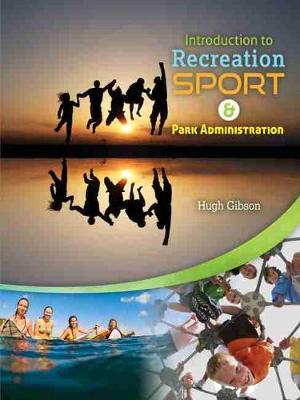 Book cover for Introduction to Recreation, Sport and Park Administration