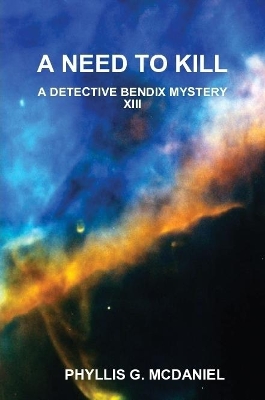 Book cover for A Need to Kill: A Detective Bendix Mystery XIII