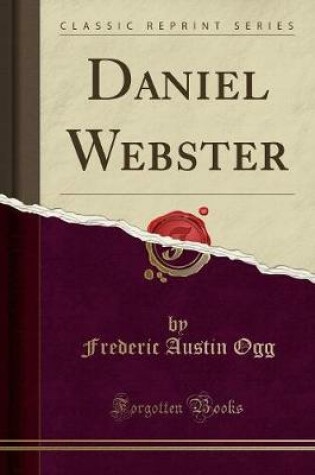 Cover of Daniel Webster (Classic Reprint)