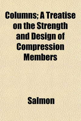 Book cover for Columns; A Treatise on the Strength and Design of Compression Members
