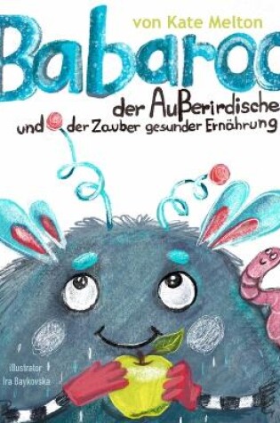 Cover of Babaroo der Außerirdische und der Zauber gesunder Ernährung